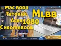 Download Lagu I started Mobile legends in Mac Book Acer 1080 chrome book Lets check out hows working in this setup