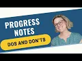 Dos and Don ts of Progress Notes