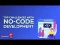 Top Challenges With Low-Code Development low-code No-code - Algoworks