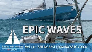 EPIC WAVES – SWT 131 – SAILING EAST FROM BOCAS TO COLON