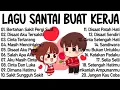 Download Lagu Lagu Enak Didengar Saat Santai Dan Kerja __ Bagus Untuk Menaikan Mood Kerja Terbaru 2025