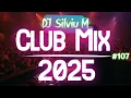 Download Lagu Music Mix 2025 #107 Party Club Dance 2025 | Best Remixes Of Popular Songs 2025 MEGAMIX (DJ Silviu M)