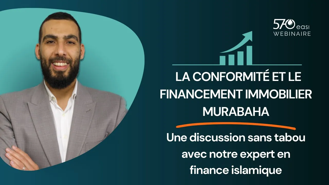 Discussion sans tabou : la conformité et le financement immobilier Murabaha