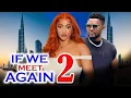 Download Lagu IF WE MEET AGAIN COMPLETE SEASON 2 - SAM MAURICE|SOPHIE ALAKIJA 2025 TRENDING NIGERIAN MOVIE #movie