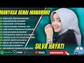 Download Lagu SILVA HAYATI - JAN SAMPAI MANARUAH DANDAM | BASAYANG TAPI BABAGI | LAGU POP MINANG TERPOPULER 2025
