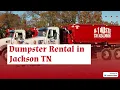 Dumpster Rental in Jackson TN - A-1 Waste LLC