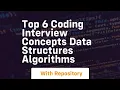 Top 6 coding interview concepts data structures algorithms