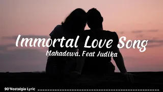 Download Immortal Love Song  - Mahadewa. Feat Judika (Lirik Lagu) MP3