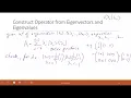 Lecture 7-2 Ch9 Constructing Matrix from its Eigenvalues and Eigenvectors