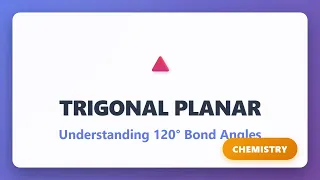 Trigonal Planar Geometry 120 Bond Angles Explained Chemical Bonding Tutorial