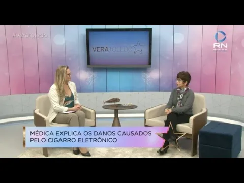 Programa Vera Toledo: Apesar de atrativo ao consumo, cigarro eletrônico é prejudicial à saúde