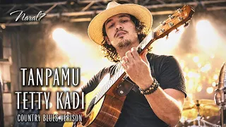 tanpamu tetty kadi country blues version 