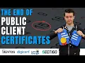 Why Let s Encrypt and DigiCert Are Ending Client Auth Certificates