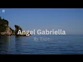 Angel Gabriella Faze Lyrics Video 