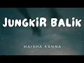 Download Lagu Maisha Kanna - Jungkir Balik (Lirik Lagu)