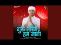 Download Lagu Guru Tarenge Hum Jani