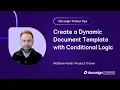 Docusign Trainer Tips Create a Dynamic Document Template with Conditional Logic