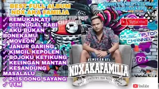 Download BEST FULL ALBUM NDX AKA FAMILIA😉 MP3