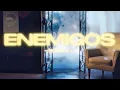 Enemigos (Remix) - Marama, The La Planta ft Valen Vargas - Juan Arnedo DJ 