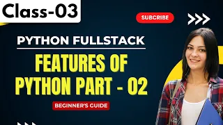 Python FullStack Class 03 Features Of Python Part - 02 Beginner s Guide 91 9652532383