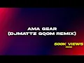 Download Lagu Dlala Thukzin, Funky Qla, Zee Nxumalo - Ama Gear (DJMattz Gqom Remix) | TikTok Viral