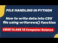 PYTHON CBSE CLASS 12 Write data into CSV file using writerows function