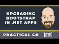 How To Upgrade Bootstrap in ASP NET Core Web Applications - Blazor C Razor Pages etc
