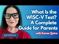 What Is the WISC-V Test A Complete Guide for Parents