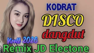 kodrat disco dangdut virall 2026 remix dj nonstop 