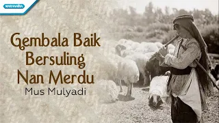 Download Gembala Baik Bersuling Nan Merdu - Mus Mulyadi (with lyric) MP3