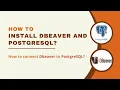 Postgresql Dbeaver Download install and connect Dbeaver and PostgreSQL for Windows