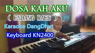 dosa kah aku endang raes karaoke dangdut keyboard kn2400