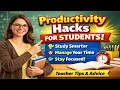 Productivity Hacks for Students Teacher s Guide to Study Smart Manage Time