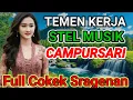 Download Lagu CAMPURSARI COKEK SRAGENAN PILIHAN TERBAIK TOMBO KANGEN KAMPUNG LUR