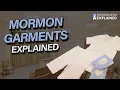 Mormon Temple Garments Explained