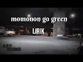 Momonon go green - lirik