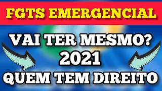 FGTS EMERGENCIAL 2021! VAI TER MESMO? QUEM VAI RECEBER O BENEFÍCIO.