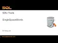 SDU Tools 108 Single Space Words in T SQL Strings