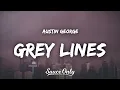 Download Lagu Austin George - Grey Lines (Lyrics)