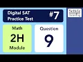 Digital SAT 7 Math Module 2H Question 9
