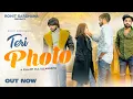 Teri Photo(Full Song) Rohit Sardhana || Sandeep Chandel || Mahesh Chandila | Divyanshi New Song 2022