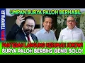 Download Lagu UMPAN SURYA PALOH BERHASIL…!! PANTESAN LANGUNG KERUMAH JOKOWI, SURYA PALOH BERSIH2 GENG SOLO!