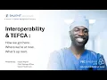 Interoperability and TEFCA 1