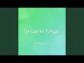 Download Lagu Tak Lagi Ku Tunggu