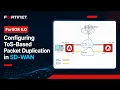 FortiOS 8 0 Configuring ToS-Based Packet Duplication in SD-WAN