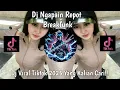 Download Lagu DJ NGAPAIN REPOT BREAKFUNK SLOW VERSI TIKTOK || DJ KO BILANG KA TIDAK - LAGU TIMUR VURAL TIKTOK 2025