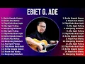 Download Lagu Ebiet G. Ade 2025 MIX Top Hits - Berita Kepada Kawan, Masih Ada Waktu, Titip Rindu Buat Ayah, Ak...