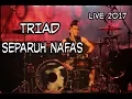 Download Lagu TRIAD  -  Separuh Nafas (Live 2017 Terbaru)