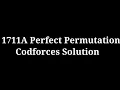1711A Perfect Permutation Codeforces Easiest solution Cpp