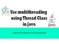 Create thread using Thread Class in java in Hindi Multi Threading in Java